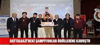 BATTALGAZİ'DEKİ ŞAMPİYONLAR ÖDÜLLERİNE KAVUŞTU