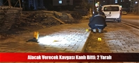 Alacak Verecek Kavgası Kanlı Bitti: 2 Yaralı