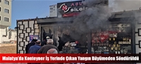 Malatya'da Konteyner İş Yerinde Çıkan Yangın Büyümeden Söndürüldü