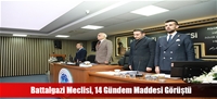 Battalgazi Meclisi, 14 Gündem Maddesi Görüştü