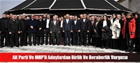 AK Parti Ve MHP'li Adaylardan Birlik Ve Beraberlik Vurgusu