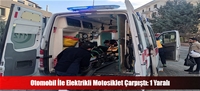 Otomobil İle Elektrikli Motosiklet Çarpıştı: 1 Yaralı