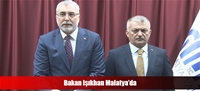 Bakan Işıkhan Malatya'da