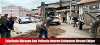 Tahribata Uğrayan Ana Yollarda Onarım Çalışması Devam Ediyor