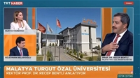 Malatya Turgut Özal Üniversitesi Rektörü Prof. Dr. Recep Bentli TRT Haber'de