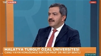 Malatya Turgut Özal Üniversitesi Rektörü Prof. Dr. Recep Bentli TRT Haber'de