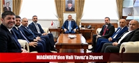 MAGİNDER'den Vali Yavuz'a Ziyaret