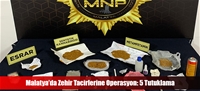 Malatya'da Zehir Tacirlerine Operasyon: 5 Tutuklama