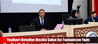 Yeşilyurt Belediye Meclisi Şubat Ayı Toplantısını Yaptı