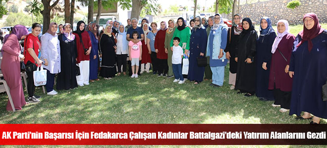 AK Parti’nin Başarısı İçin Fedakarca Çalışan Kadınlar Battalgazi’deki Yatırım Alanlarını Gezdi