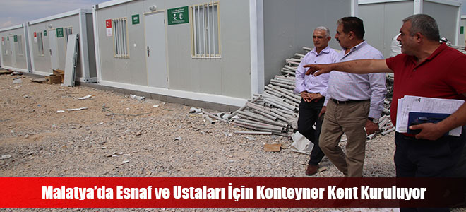 Malatya’da Esnaf ve Ustaları İçin Konteyner Kent Kuruluyor