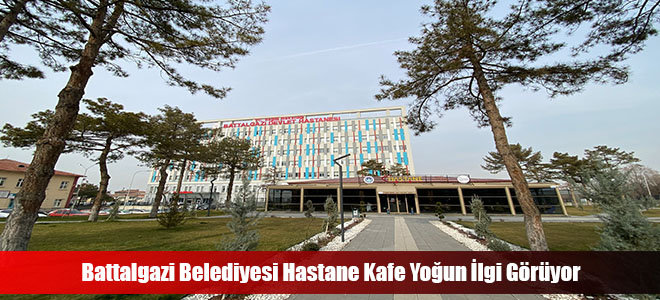 Battalgazi Belediyesi Hastane Kafe Yoğun İlgi Görüyor