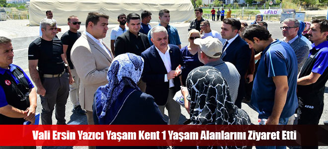 Vali Ersin Yazıcı Yaşam Kent 1 Yaşam Alanlarını Ziyaret Etti