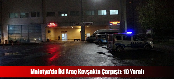 Malatya’da İki Araç Kavşakta Çarpıştı: 10 Yaralı