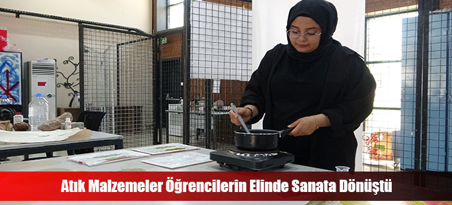 Atık Malzemeler Öğrencilerin Elinde Sanata Dönüştü