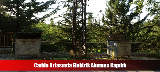 Cadde Ortasında Elektrik Akımına Kapıldı