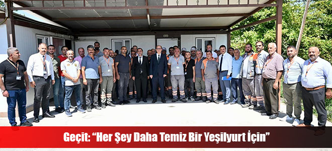 Geçit: “Her Şey Daha Temiz Bir Yeşilyurt İçin”