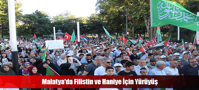 Malatya'da Filistin ve Haniye İçin Yürüyüş