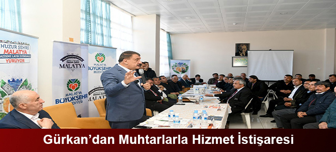 Gürkan’dan Muhtarlarla Hizmet İstişaresi