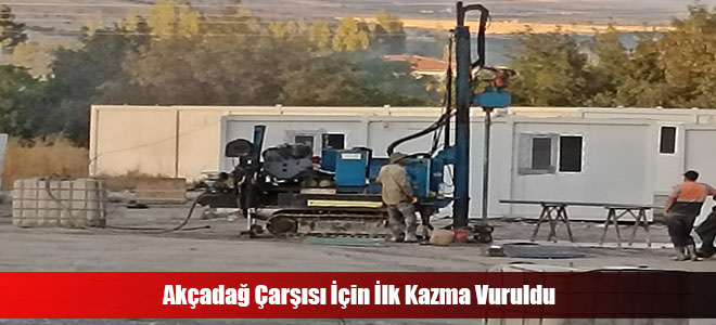 Akçadağ Çarşısı İçin İlk Kazma Vuruldu