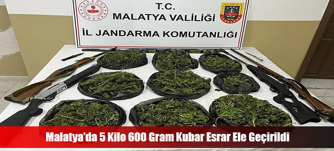 Malatya’da 5 Kilo 600 Gram Kubar Esrar Ele Geçirildi