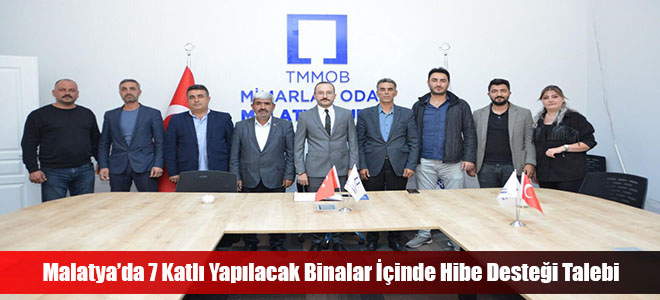 Malatya’da 7 Katlı Yapılacak Binalar İçinde Hibe Desteği Talebi