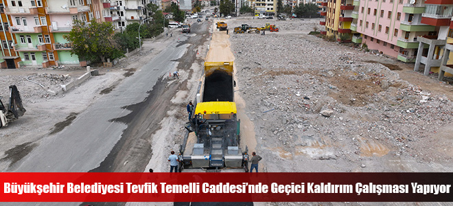 Büyükşehir Belediyesi Tevfik Temelli Caddesi’nde Geçici Kaldırım Çalışması Yapıyor