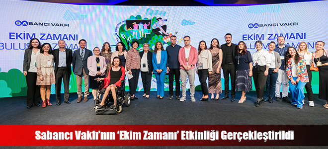 Sabancı Vakfı’nın ‘Ekim Zamanı’ Etkinliği Gerçekleştirildi