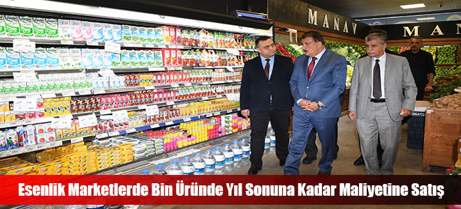 Esenlik Marketlerde Bin Üründe Yıl Sonuna Kadar Maliyetine Satış