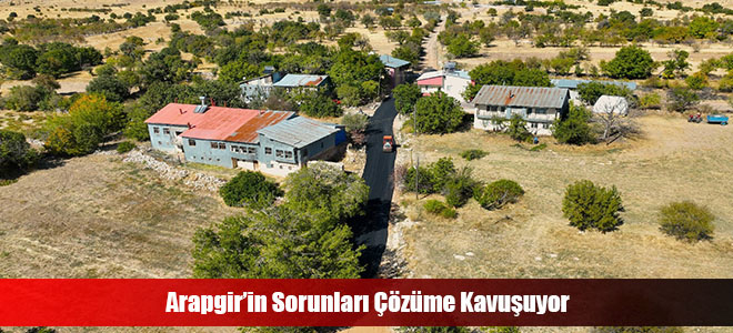 Arapgir’in Sorunları Çözüme Kavuşuyor