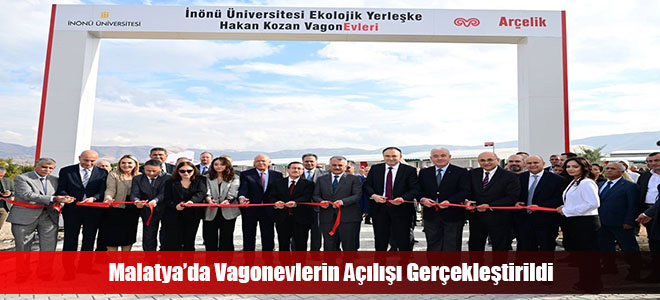 Malatya’da Vagonevlerin Açılışı Gerçekleştirildi