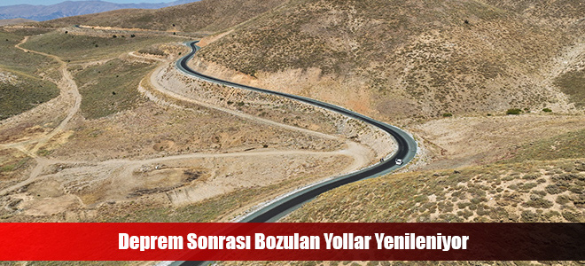 Deprem Sonrası Bozulan Yollar Yenileniyor