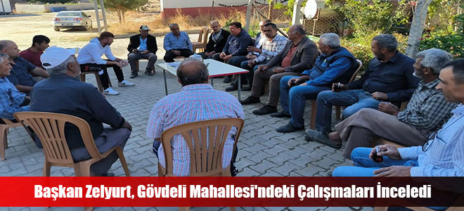 Başkan Zelyurt, Gövdeli Mahallesi'ndeki Çalışmaları İnceledi