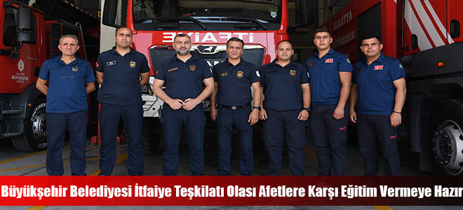 Büyükşehir Belediyesi İtfaiye Teşkilatı Olası Afetlere Karşı Eğitim Vermeye Hazır