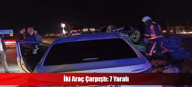 İki Araç Çarpıştı: 7 Yaralı