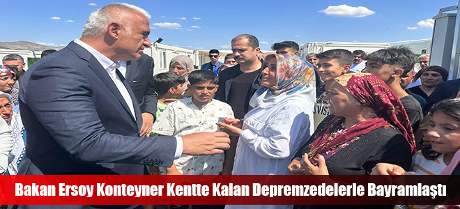 Bakan Ersoy Konteyner Kentte Kalan Depremzedelerle Bayramlaştı