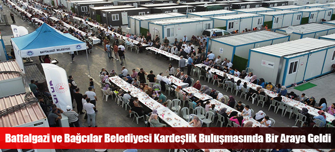 Battalgazi ve Bağcılar Belediyesi Kardeşlik Buluşmasında Bir Araya Geldi