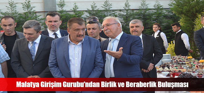 Malatya Girişim Gurubu’ndan Birlik ve Beraberlik Buluşması