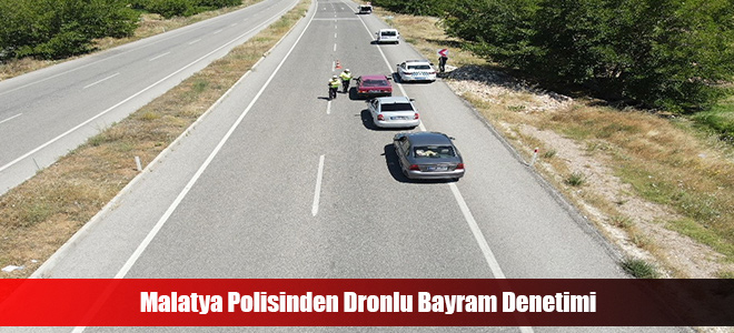 Malatya Polisinden Dronlu Bayram Denetimi