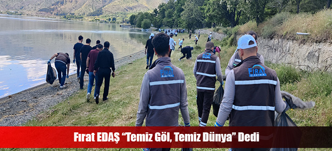 Fırat EDAŞ “Temiz Göl, Temiz Dünya” Dedi