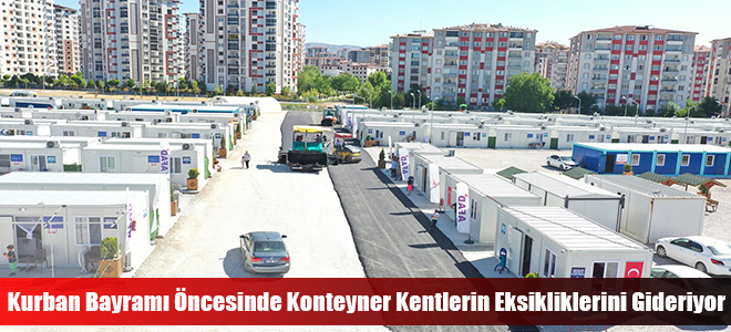 Kurban Bayramı Öncesinde Konteyner Kentlerin Eksikliklerini Gideriyor