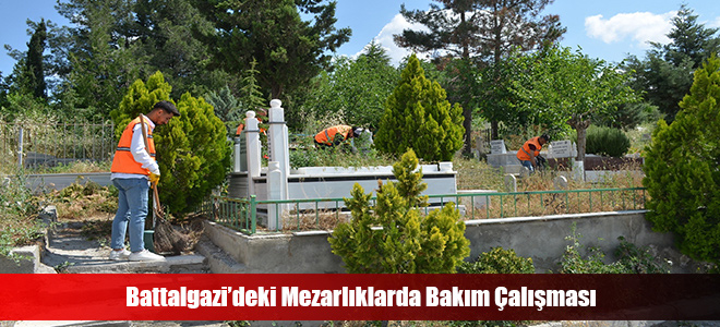 Battalgazi’deki Mezarlıklarda Bakım Çalışması