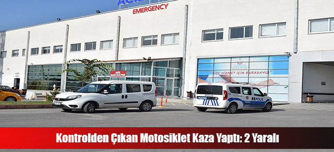 Kontrolden Çıkan Motosiklet Kaza Yaptı: 2 Yaralı