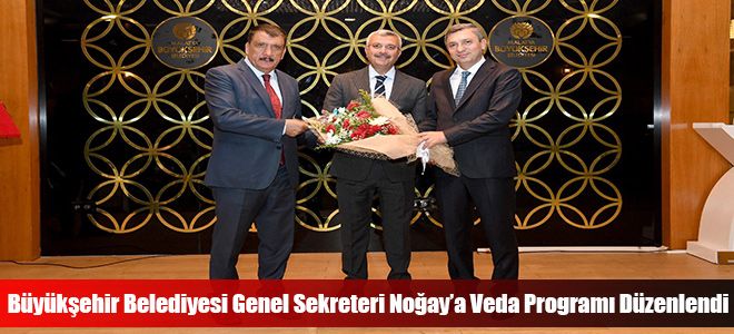 Büyükşehir Belediyesi Genel Sekreteri Noğay’a Veda Programı Düzenlendi