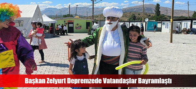 Başkan Zelyurt Depremzede Vatandaşlar Bayramlaştı