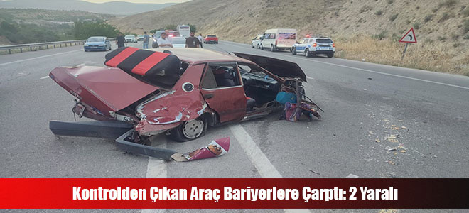 Kontrolden Çıkan Araç Bariyerlere Çarptı: 2 Yaralı