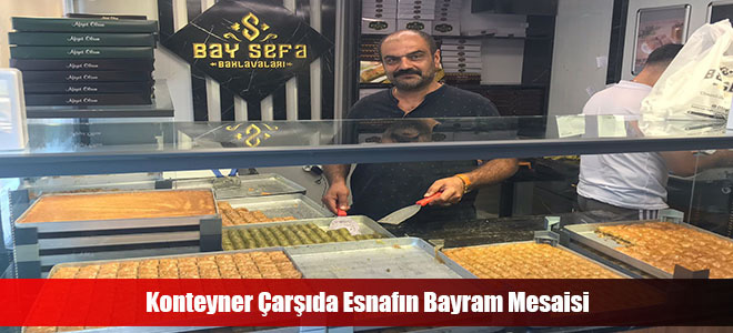 Konteyner Çarşıda Esnafın Bayram Mesaisi