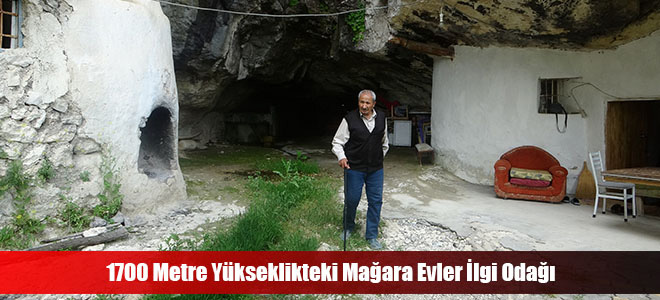 1700 Metre Yükseklikteki Mağara Evler İlgi Odağı