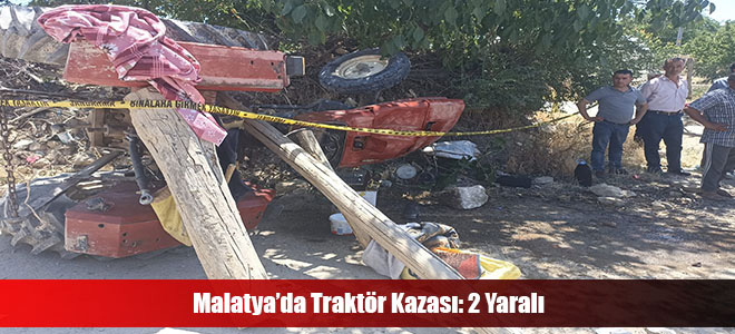 Malatya’da Traktör Kazası: 2 Yaralı