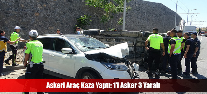 Askeri Araç Kaza Yaptı: 1'i Asker 3 Yaralı